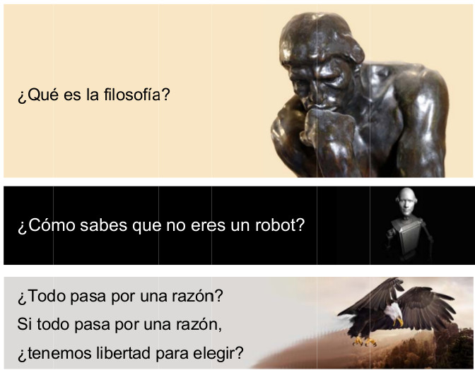 Pensador de Rodin y pregunta: ¿Qué es la filosofía? Robot y pregunta: ¿Cómo sabes que no eres un robot? Águila volando y pregunta: ¿Todo pasa por una razón? Si todo pasa por una razón, ¿tenemos libertad para elegir?
