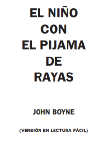 texto: el niño con el pijama de rayas. John Boyne. Versión en lectura fácil